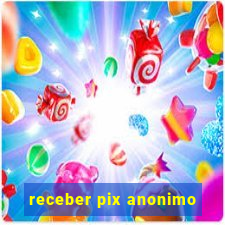 receber pix anonimo